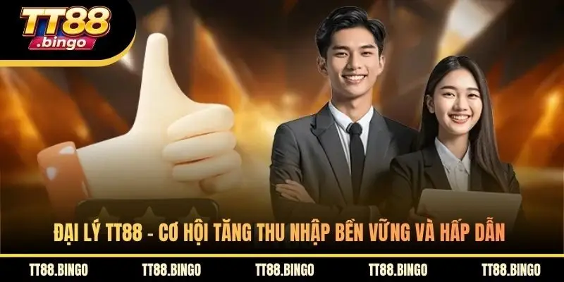 Đại Lý TT88 - Cơ Hội Tăng Thu Nhập Bền Vững Và Hấp Dẫn