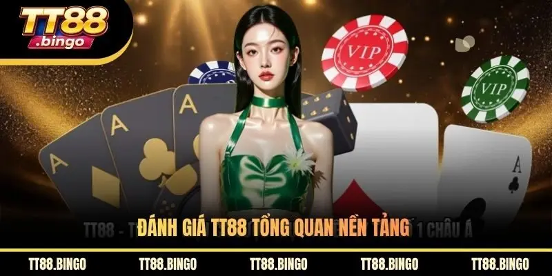 Đánh giá TT88 tổng quan nền tảng