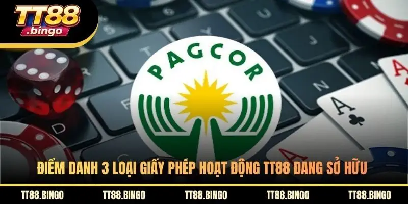Điểm danh 3 loại giấy phép hoạt động TT88 đang sở hữu