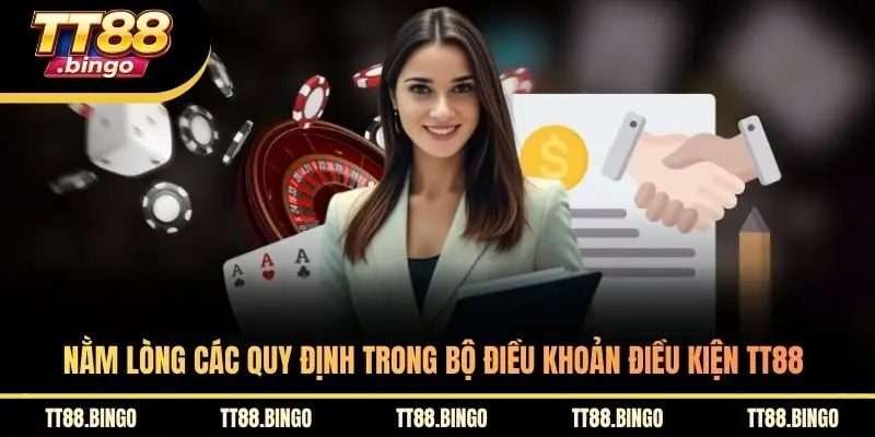 Nằm lòng các quy định trong bộ điều khoản điều kiện TT88