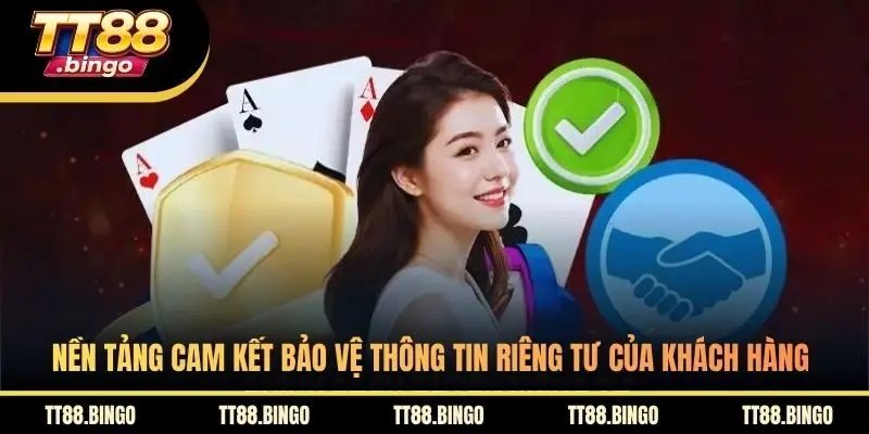 Nền tảng cam kết bảo vệ thông tin riêng tư của khách hàng