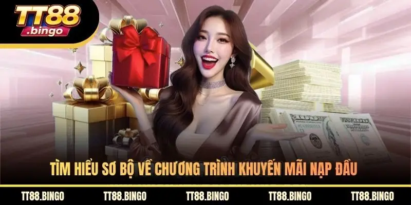 Tìm hiểu sơ bộ về chương trình khuyến mãi nạp đầu